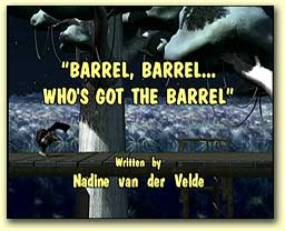Barrel, Barrel... Who's Got the Barrel